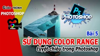 ★ Sử dụng Color Range tuyệt chiêu trong Photoshop Giáo trình Photoshop trọn bộ Bài 5 [nhiep anh ha noi]